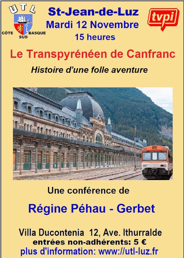 Conférence de l'Université du Temps Libre : Le Transpyrénéen de Canfranc - Une folle aventure