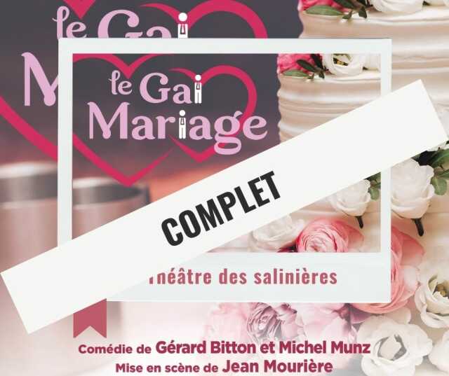 Théâtre «Le Gai Mariage» - COMPLET