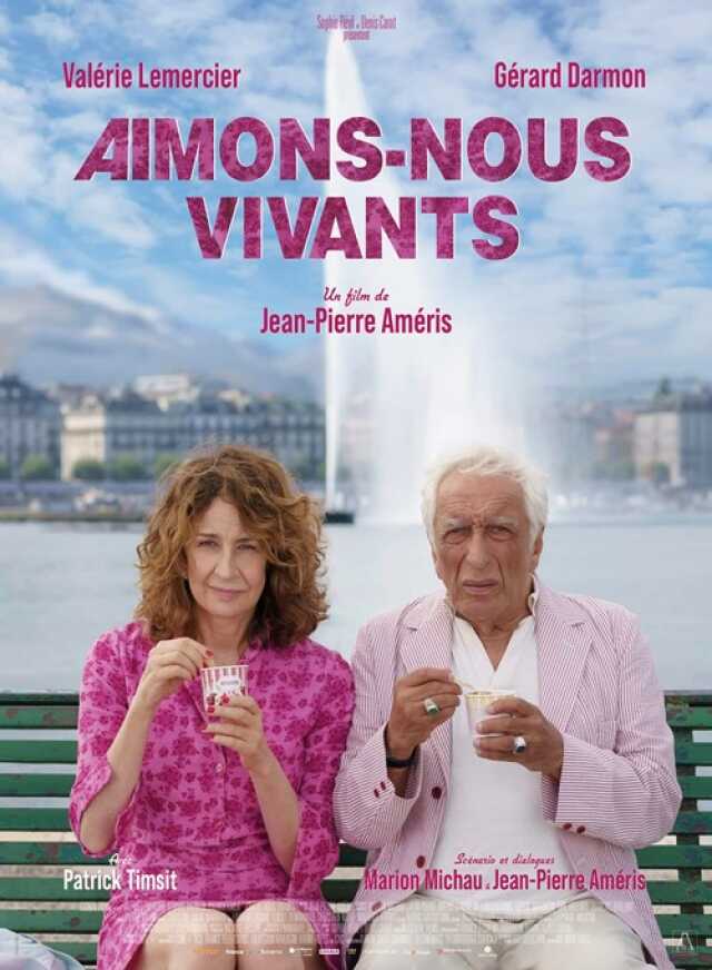 Cinéma : Aimons-nous vivant
