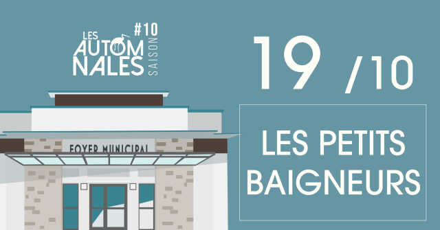 Les Automnales #10 / Les Petits Baigneurs