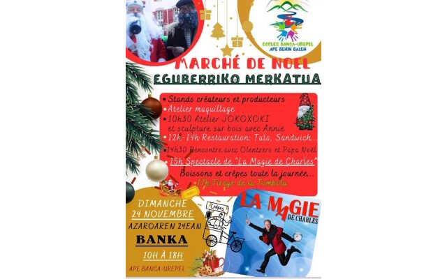 Marché de Noël : créateurs et producteurs, jeux enfant, Olentzero et Père Noël, spectacle de magie