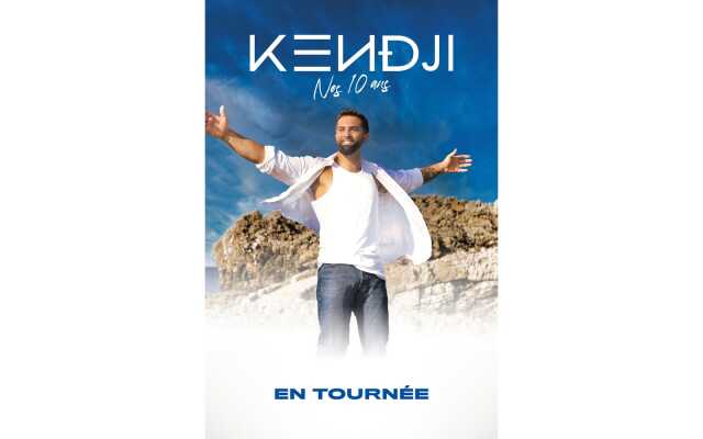 KENDJI GIRAC - Tournée Anniversaire : Nos 10 ans !