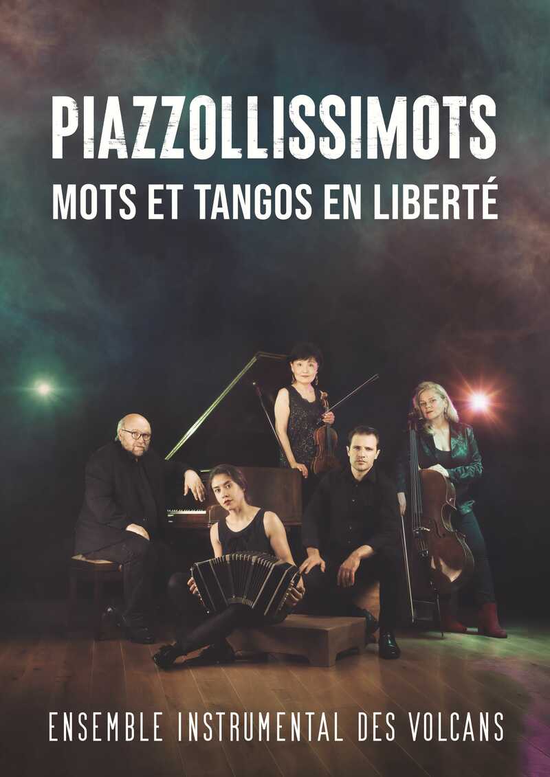 Concert Piazzollissimots - Ensemble instrumental des volcans : Mots et Tangos en liberté