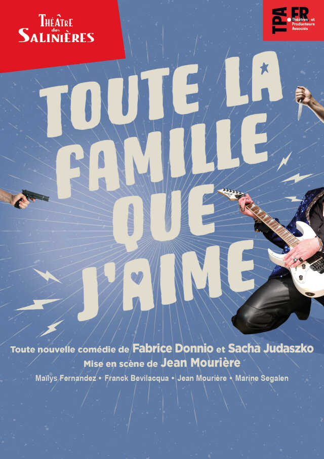 Théâtre - Toute la famille que j'aime