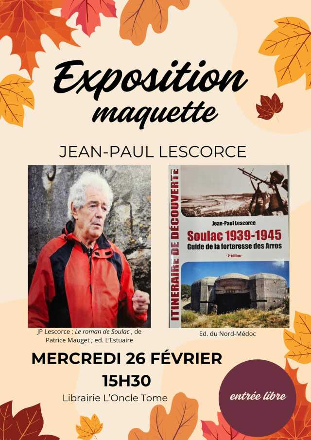 Exposition maquette par Jean-Paul Lescorce