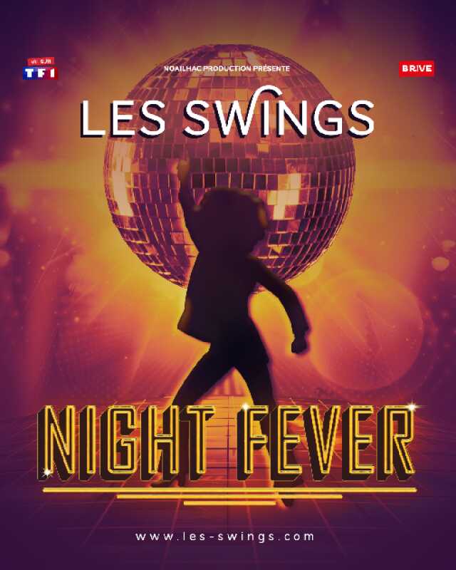 SPECTACLE TAPAS - NIGHT FEVER - LES SWINGS (Le Cabaret Gaillard)