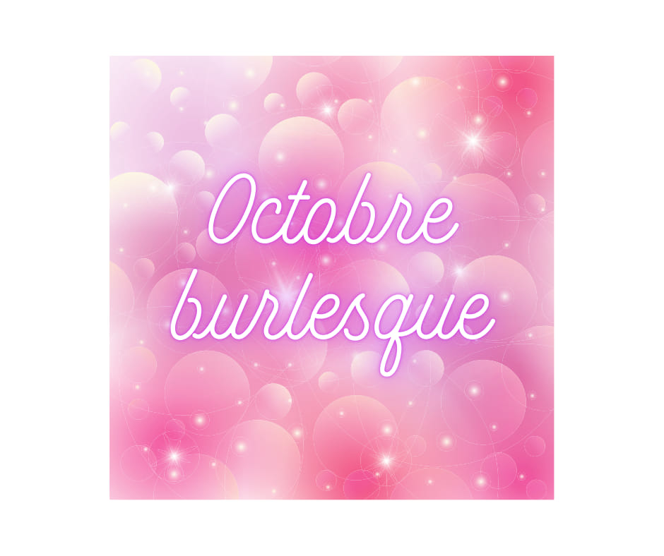 Octobre burlesque - effeuillage chorégraphié et customisation de mitaines en résille - sur réservation