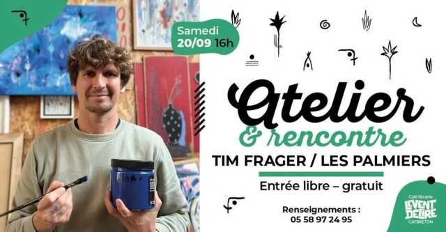 Atelier et rencontre  avec Tim Frager