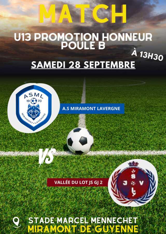 Match U13 Promotion Honneur - AS Miramont Lavergne VS Vallée du Lot JS GJ 2