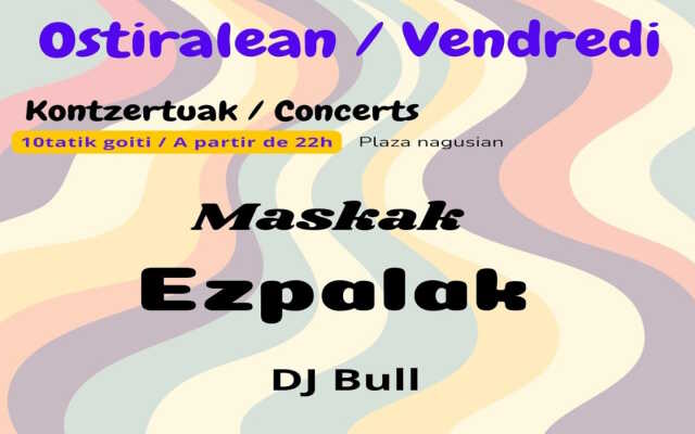 Fêtes de village : concerts Maskak-Ezpalak-DJ Bull