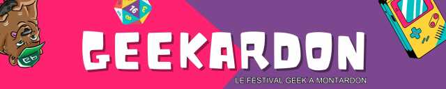 Geekardon, le Festival Geek