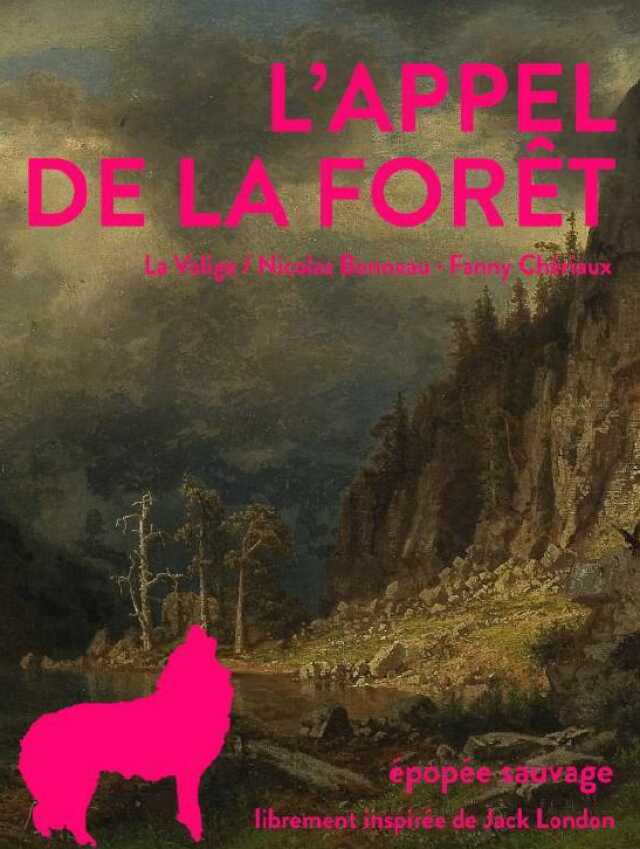 L’appel de la forêt - La Volige