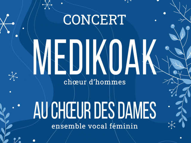 Concert de chants basques par Medikoak et Au chœur des dames