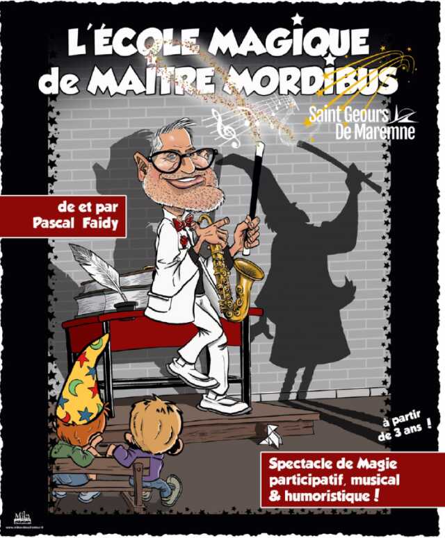 Spectacle de magie : l'école magique de maitre mordibus