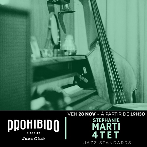 Prohibido Biarritz Jazz Club - Stéphanie Marti Quartet