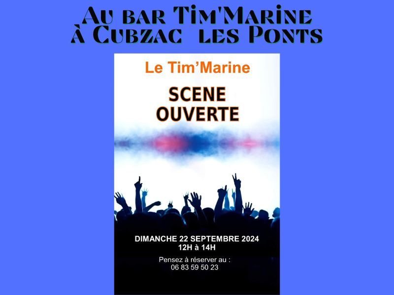 Scène ouverte au Tim'Marine à Cubzac Les Ponts