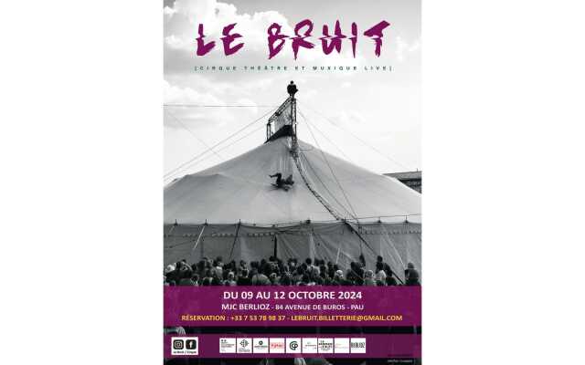 Le Bruit - cirque, théâtre et musique live sous chapiteau