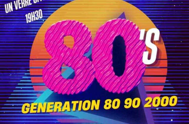 Soirée génération 80, 90 et 2000