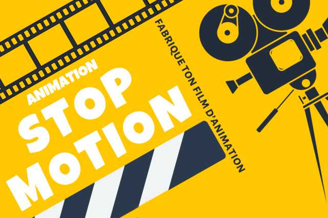 Animation Stop motion - Fabrique ton film d'animation