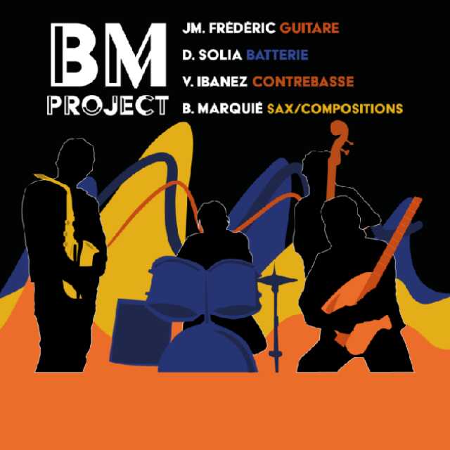 BM Project (Jazz club 19100) (Espace Chadourne)