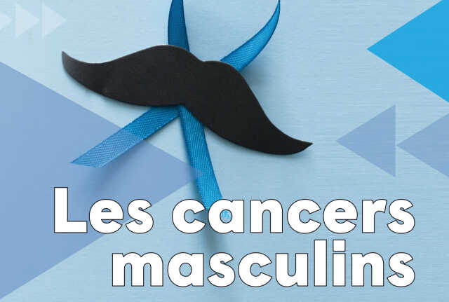 Rendez-vous Santé - Bien-être : Les cancers masculins