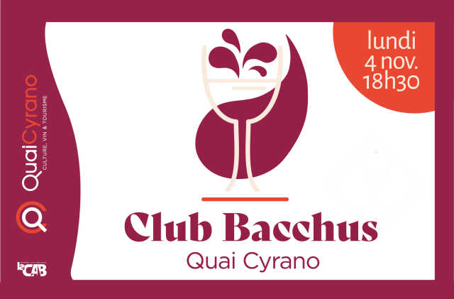 Quai Cyrano •  Club Bacchus