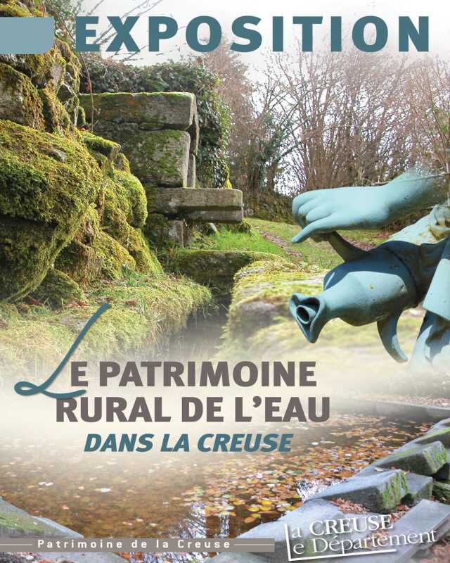 EXPOSITION - Le patrimoine rural de l'eau dans la Creuse