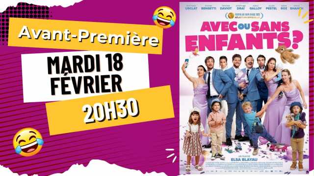 Avant-Première de Avec Ou Sans Enfants ?