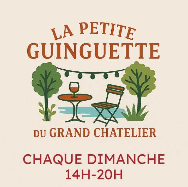 Le Dimanche à la Petite Guinguette du Grand Chatelier