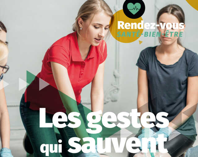 Rendez-vous Santé Bien-être : les gestes qui sauvent