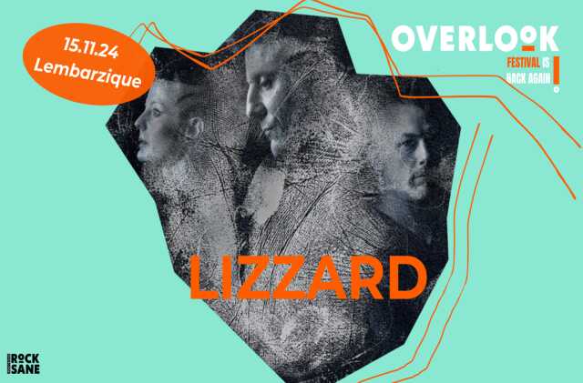 Le Rocksane Festival Overlook : Lizzard