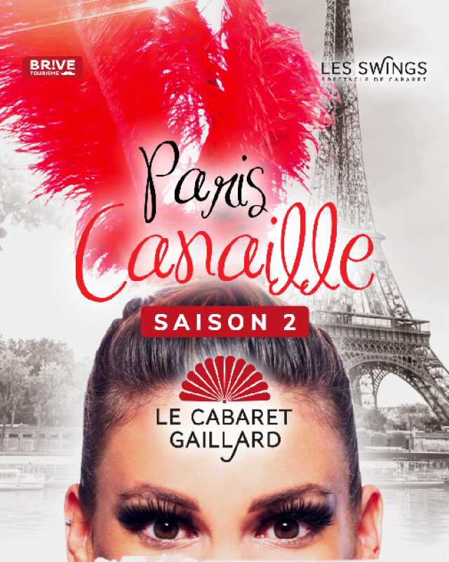PARIS CANAILLE SAISON 2 - CABARET LES SWINGS - DÉJEUNER SPECTACLE  (Le Cabaret Gaillard)