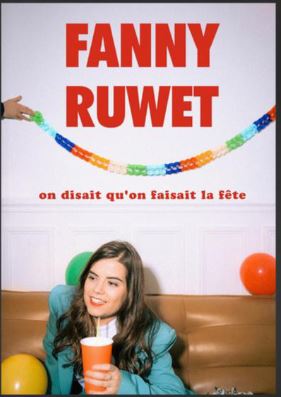 FANNY RUWET - ON DISAIT QU'ON FAISAIT LA FÊTE