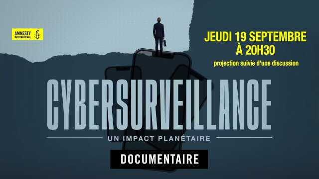 CINÉ RENCONTRES ASSOCIÉES : CYBERSURVEILLANCE - UN IMPACT PLANÉTAIRE