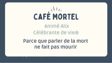 CAFE MORTEL : PARLER DE LA MORT NE FAIT PAS MOURIR