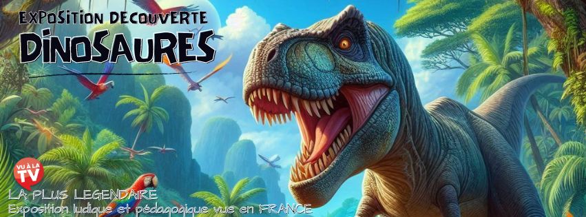 Expo Découverte l'histoire des dinosaures