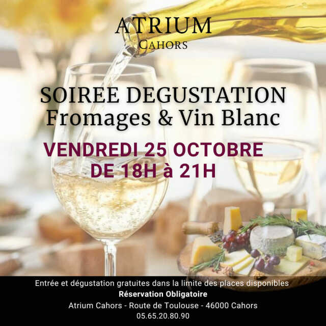 Soirée dégustation Fromages et Vin blanc à l'ATRIUM