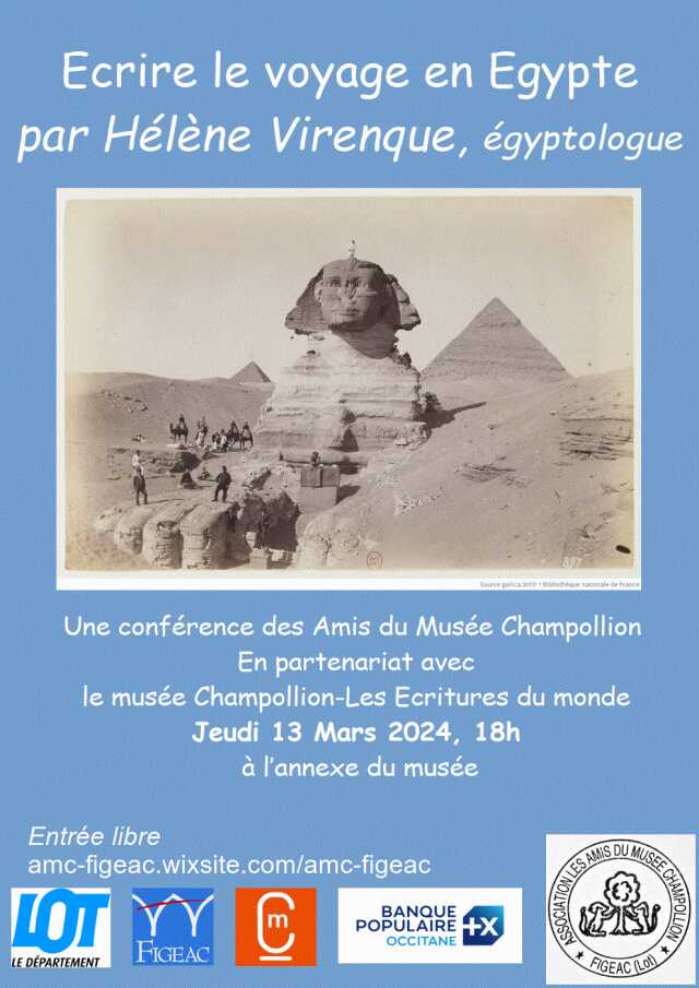 Conférence des Amis du Musée Champollion de Figeac - Ecrire le voyage en Egypte
par Hélène Virenque