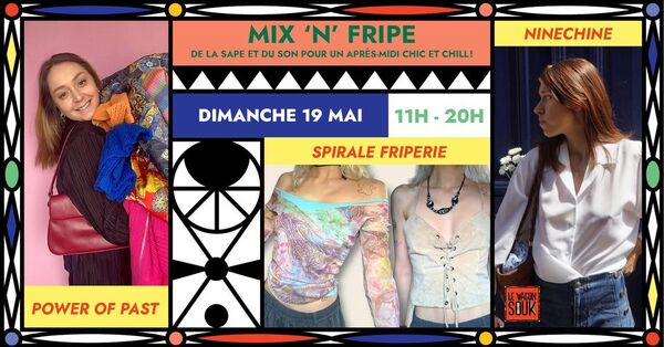 Fripe'N'Mix / Fripries Vintages + Apéro Mix and more!