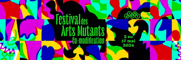 Festival des Arts mutants 2024 - CO-MODIFICATION