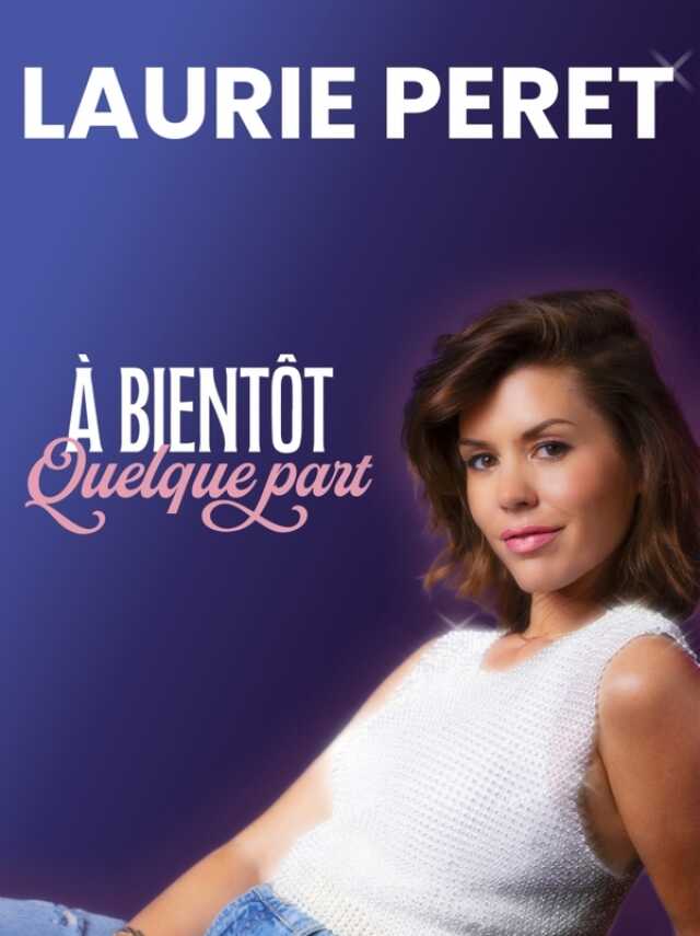 Laurie Peret - A Bientôt Quelque Part