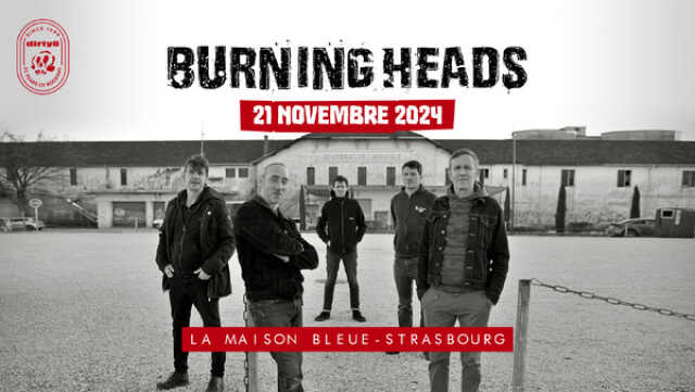 BURNING HEADS + Invités