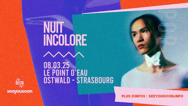 08.03.2025 | NUIT INCOLORE