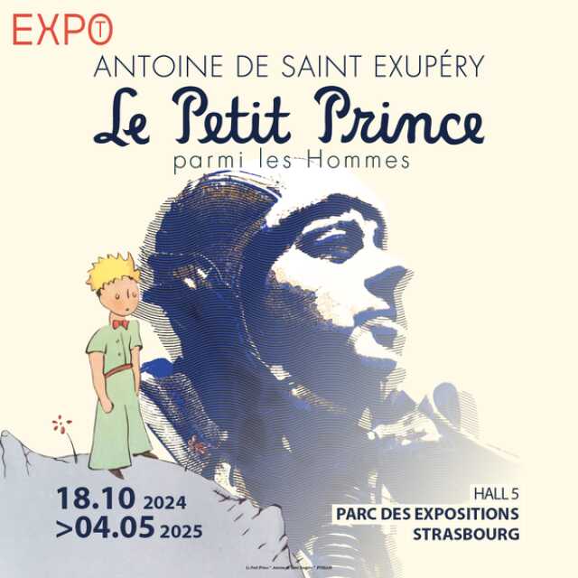 Exposition Saint Exupéry. Le Petit Prince parmi les Hommes