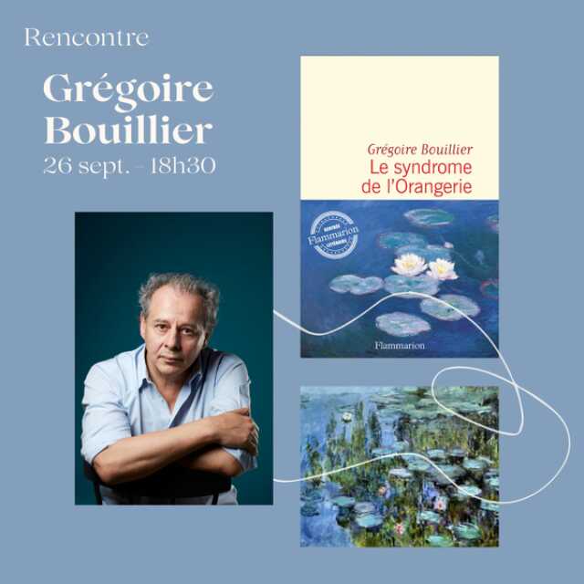 RENCONTRE avec GRÉGOIRE BOUILLIER