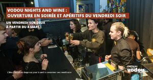 Vodou Nights and Wine : ouverture en soirée et apéritifs du vendredi