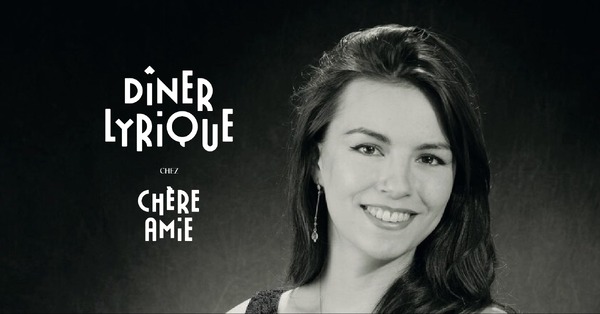 Dîner Lyrique chez Chère Amie