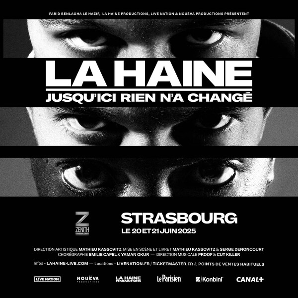 La Haine - Zénith de Strasbourg