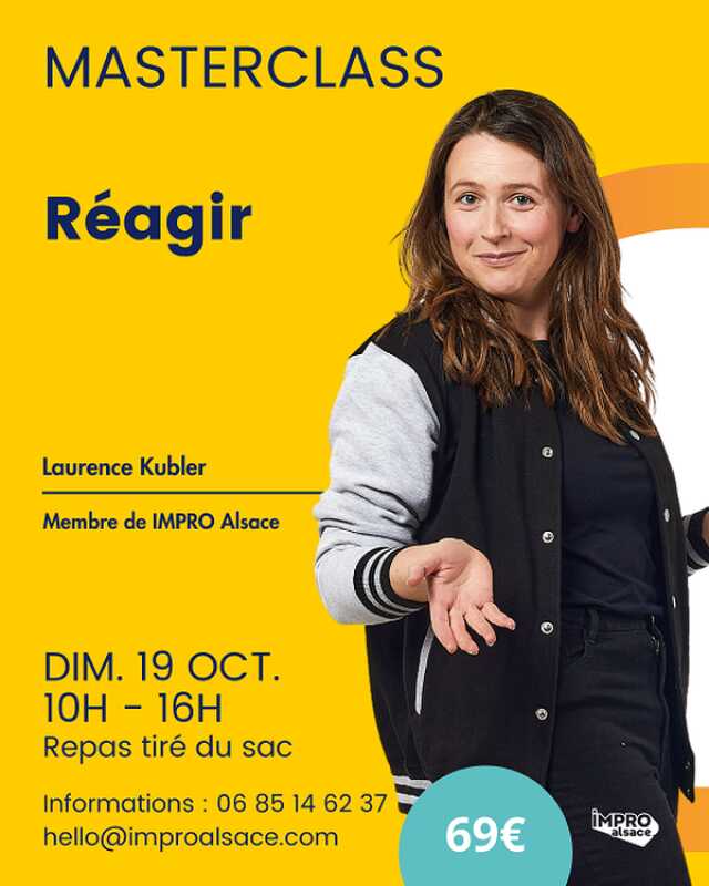 IMPRO Alsace - Masterclass d'improvisation : Réagir