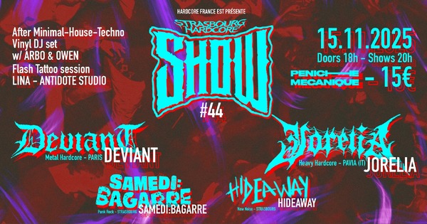 SBHC Shows #44 w/ JORELIA (IT) - DEVIANT - SAMEDI : BAGARRE - HIDEAWAY